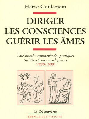 cover image of Diriger les consciences, guérir les âmes